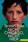 Nicht Chicago Nicht Hier By Boie Kirsten  Book  Condition Good