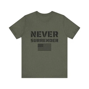 Motivational Graphic Tee - Never Surrender, Patriotic Apparel, NEU - Bild 1 von 25