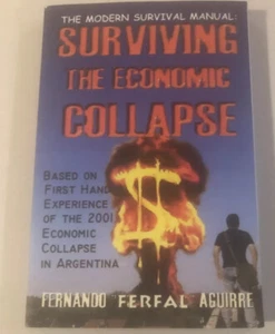 The Modern Survival Manual: Surviving the Economic Collapse by Aguirre - Picture 1 of 4