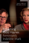 Julia Leyda Reframing Todd Haynes (Hardback) Camera Obscura book
