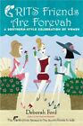 GRITS FRIENDS ARE FOREVAH By Deborah Ford **Mint Condition**