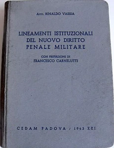 R. VASSIA LINEAMENTI ISTITUZIONALI DEL NUOVO DIRITTO PENALE MILITARE CEDAM 1943 - Picture 1 of 1