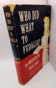 RARE! WHO DID WHAT TO FEDALIA? Merideth Willson Stated First Edition 1952 HC DJ - Picture 1 of 9