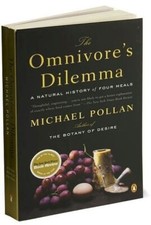 Omnivore's Dilemma : A Natural History of Four Meals, Paperback by Pollan, Mi...