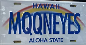 Placa de licencia blanca de metal HAWAII ALOHA STATE MQNEYES. Cruiser, Hot Rods MAHALO! - Imagen 1 de 1