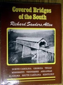 COVERED BRIDGES OF THE SOUTH HISTORY 1970 HB RICHARD SANDERS ALLEN BOOK B5 - Bild 1 von 1