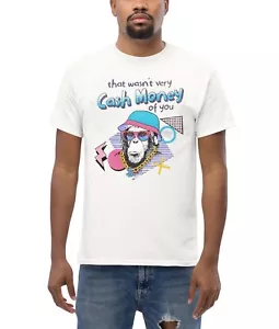 That Wasn't Very Cash Money Of You Funny T-shirt - Picture 1 of 7