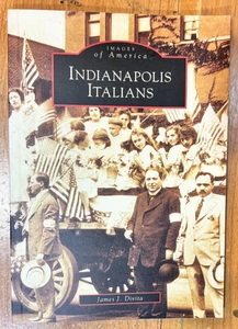 Images of America - Indianapolis Italians - Indiana History - Picture 1 of 4