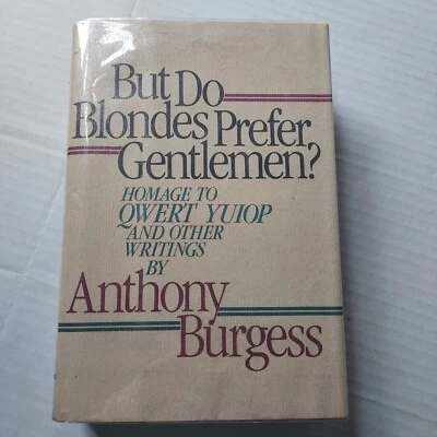 But Do Blondes Prefer Gentlemen Anthony Burgess 1986 Hardcover Ex-Library  - Image 1 of 4
