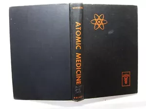 Atomic Medicine, C F Behrens, 1949, Nelson - U.California, Berkeley, 1st edition - Bild 1 von 10