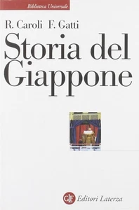STORIA DEL GIAPPONE R. CAROLI F. GATTI LATERZA 9788842081647 - Foto 1 di 1