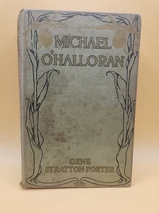 Michael O'Halloran von Gene Stratton-Porter 1915 1st HC Double, Page & Company - Bild 1 von 9