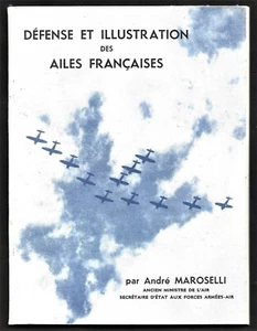 DEFENSE ET ILLUSTRATION DES AILES FRANCAISES . André MAROSELLI - Foto 1 di 1