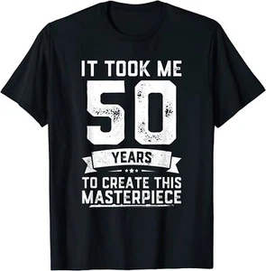 Funny 50 Years Old Joke 50th Birthday Gag Gift Idea Unisex T-Shirt - Picture 1 of 14