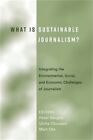 What Is Sustainable Journalism?: Integrating The Environmental, Social, And Econ
