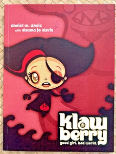 Klaw Berry Good Girl Bad World Daniel M. Davis Cartoon Monster SIGNED 1st Edit. - Picture 1 of 10