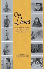 Our Lives Girls' and Women's Stories Across Two Millennia John Connolly Buch
