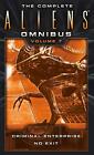 The Complete Aliens Omnibus: Volume Seven (Criminal Enterprise, No Exit) By Bria
