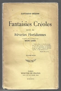 FANTAISIES CREOLES suivi de REVERIES FLORIDIENNES . Lafcadio HEARN . 1938 - Picture 1 of 1
