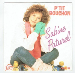 Sabine PATUREL Vinyle 45T P'tit BOUCHON -DANS MA VIE MA T CARRERE 14097 TBE = EX - Picture 1 of 2