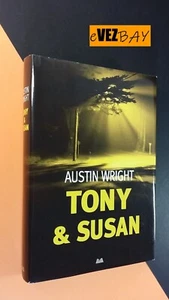 TONY & SUSAN - Austin Wright - ROMANZO - 2011 Mondolibri - LIBRO - Picture 1 of 6
