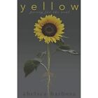 yellow: poetry for the soul - Paperback NEW Barbosa, Chelse 28/12/2018
