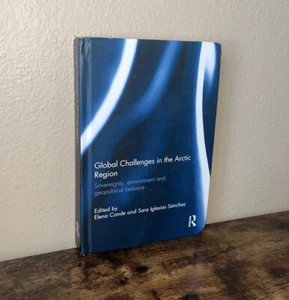 Global Challenges in the Arctic Region: Soverei, Conde, Sanchez-, - Picture 1 of 4