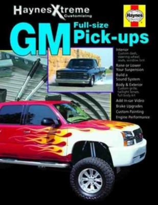 GM Full-Size Pick-Ups Custom Modify New Haynes Extreme Manual - Imagen 1 de 4