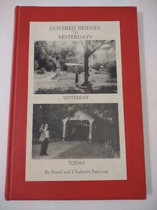 "Covered Bridges To Yesterdays" Hazel & Chalmers Pancoast Signed 1st Edition B3 - Imagen 1 de 8