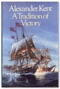 Alexander Kent-A TRADITION OF VICTORY (1982)-1ST US ED-NEAR FINE-16TH BOLITHO BK - Picture 1 of 1