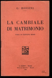 LA CAMBIALE DI MATRIMONIO - G. ROSSINI # LIBRETTO D'OPERA - GAETANO ROSSI - Picture 1 of 1