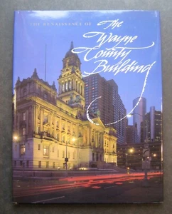 The Renaissance Of The Wayne County Building by Suzy Farbman James P. Gallagher - Picture 1 of 7