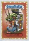 2018 Topps Garbage Pail Kids We Hate The '80S Fool's Gold 23/50 Centi-Pete 13Iq