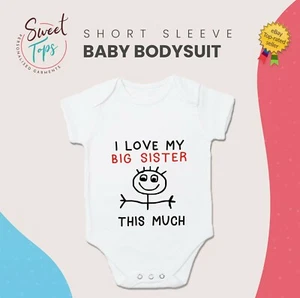 I LOVE MY BIG SISTER THIS MUCH BABY BODY SUIT GROW VEST KID CHILDREN GIFT - Picture 1 of 1