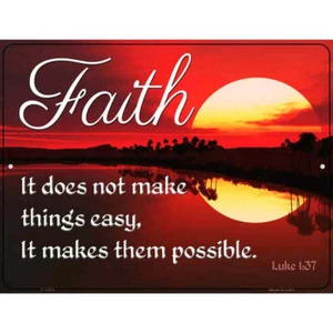 Faith It Does Not Make Things Easy It Makes Them Possible Parkschild 9 x 12 - Bild 1 von 1