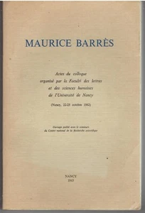 MAURICE BARRES Actes du colloque Nancy 1962 - Picture 1 of 1