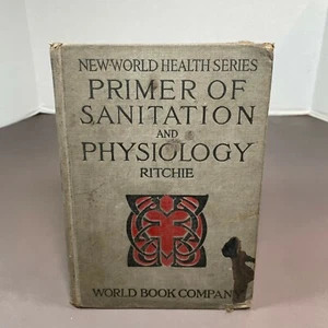 Antique Premier of Sanitation and Physiology. 1915 World Book Company. - Imagen 1 de 7