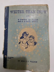 Whiter Than Snow And Little Dot Mrs. O.F. Walton Moody Press 1950s - Picture 1 of 4
