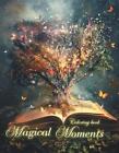 Magical Moments: Amazing coloring book for kids by Catalin Ladaru Paperback Book