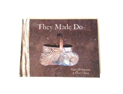 They Made Do by Jill Peterson NEW Book Antique Colonial Lighting Primitive Dolls - Image 1 of 4