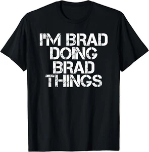 I'M BRAD DOING BRAD THINGS Shirt Funny Christmas  Unisex T-Shirt - Picture 1 of 3