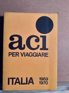 Aci per viaggiare italia 1969 - 1970 - l'editrice dell'automobile - Imagen 1 de 1