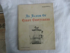 1978 An Album of Candy Containers-Reference Book by Jennie D. Long-Signed-VG Con - Picture 1 of 9