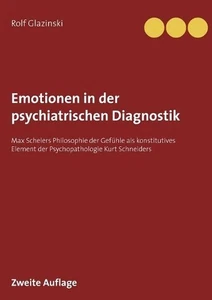 Emotionen in der psychiatrischen Diagnostik: Max Schelers Philosophie der Gef?hl - Picture 1 of 1