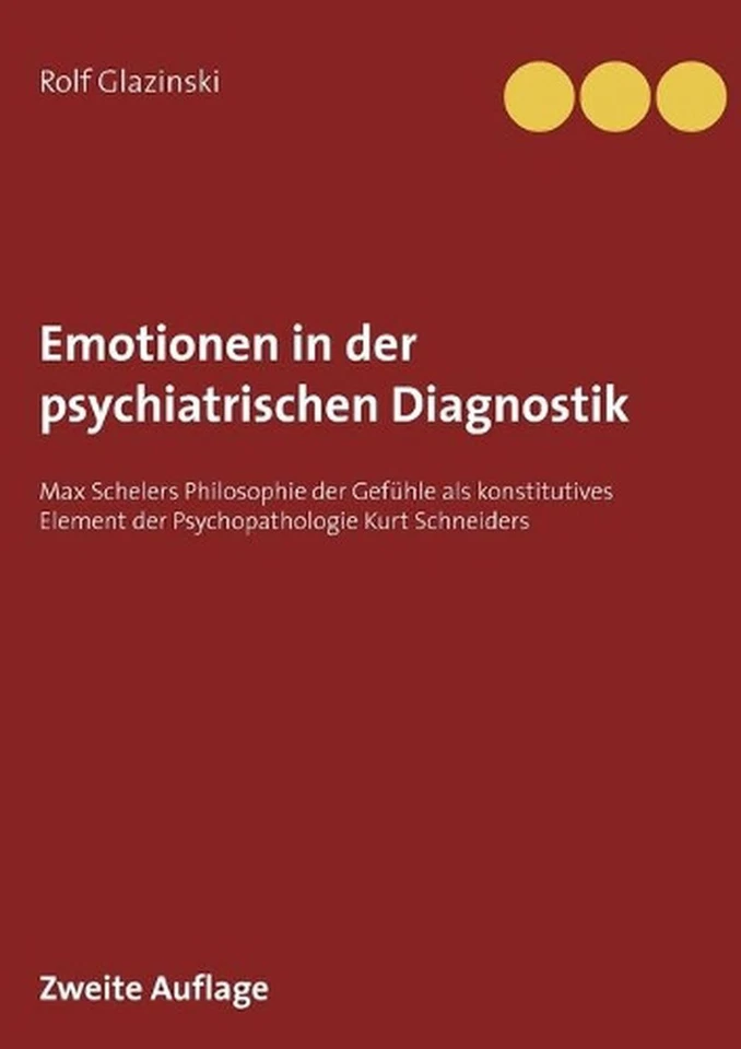 Emotionen in der psychiatrischen Diagnostik: Max Schelers Philosophie der Gef?hl - Image 1 of 1