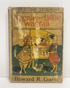 Nannie and Billie Wagtail (The Goat Children) by Howard R Garis, 1915, Hardcover - Picture 1 of 15