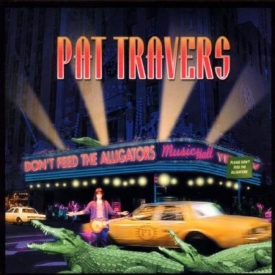 PAT TRAVERS - Don't feed the Alligators CD - Bild 1 von 2