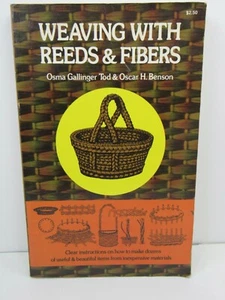Weaving with Reeds and Fibers by Osma Gallinger, Tod & Oscar H. Benson - Picture 1 of 18