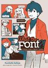 Kuniichi Ashiya What The Font?! - A Manga Guide To Western Typeface (Poche)