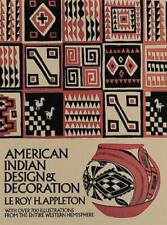 American Indian Design and Decoration by Le Roy H. Appleton